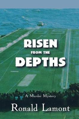 Risen From The Depths(English, Paperback, Lamont Ronald)