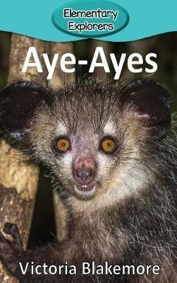 Aye-Ayes(English, Hardcover, Blakemore Victoria)