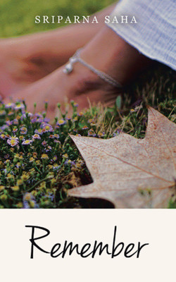 Remember(English, Hardcover, Saha Sriparna)