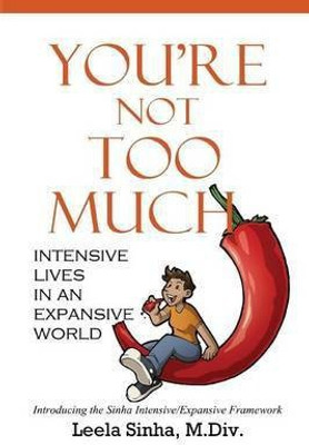 You're Not Too Much(English, Paperback, Sinha Leela)