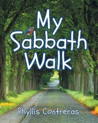 My Sabbath Walk(English, Paperback, Contreras Phyllis M)
