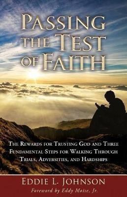 Passing the Test of Faith(English, Paperback, Johnson Eddie L)