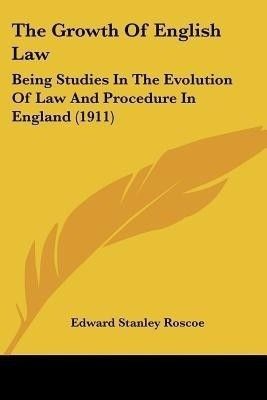 The Growth Of English Law(English, Paperback, Roscoe Edward Stanley)