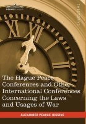 The Hague Peace Conferences(English, Hardcover, Higgins Alexander Pearce)