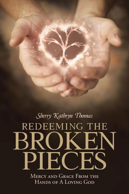 Redeeming the Broken Pieces(English, Paperback, Thomas Sherry Kathryn)