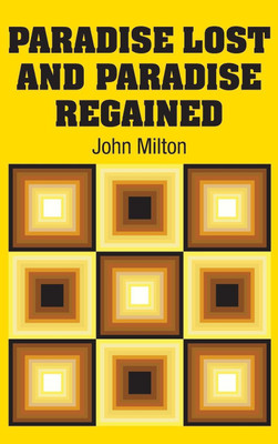Paradise Lost and Paradise Regained(English, Hardcover, Milton John)