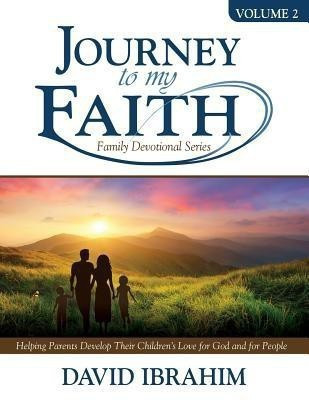 Journey to My Faith Family Devotional Series Volume 2(English, Paperback, Ibrahim David)