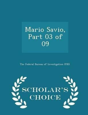 Mario Savio, Part 03 of 09 - Scholar's Choice Edition(English, Paperback, unknown)