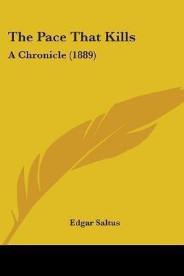 The Pace That Kills(English, Paperback, Saltus Edgar)