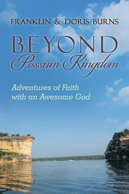 Beyond Possum Kingdom(English, Paperback, Burns Franklin, Doris)