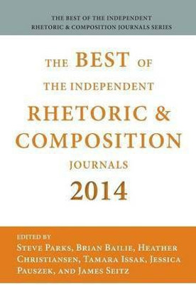 Best of the Independent Journals in Rhetoric and Composition 2014(English, Paperback, unknown)