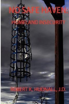No Safe Haven(English, Paperback, Robert K Hudnall)