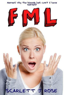 Fml(English, Paperback, Rose Scarlett J)