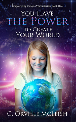 You Have the Power to Create Your World(English, Paperback, McLeish C Orville)