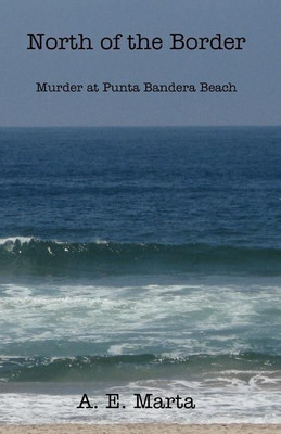 North of the Border(English, Paperback, Marta A E)