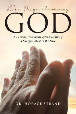 He's a Prayer Answering God(English, Paperback, Strand Horace Dr)