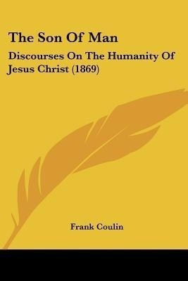 The Son Of Man(English, Paperback, Coulin Frank)