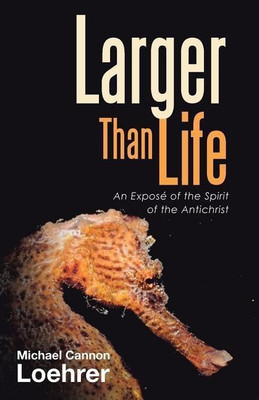 Larger Than Life(English, Paperback, Loehrer Michael Cannon)
