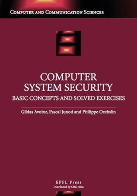 Computer System Security: Basic Concepts and Solved Exercises(English, Hardcover, Avoine Gildas)