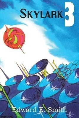 Skylark Three(English, Paperback, Smith Edward E)