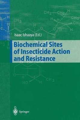 Biochemical Sites of Insecticide Action and Resistance(English, Paperback, unknown)