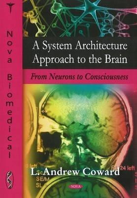 System Architecture Approach to the Brain(English, Paperback, Coward L Andrew)