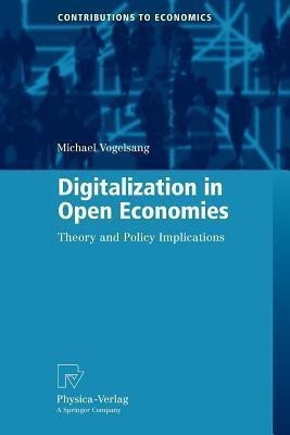 Digitalization in Open Economies(English, Paperback, Vogelsang Michael)