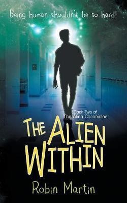 The Alien Within(English, Paperback, Martin Robin Dr)
