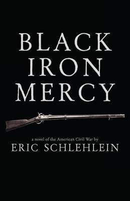 Black Iron Mercy(English, Paperback, Schlehlein Eric)