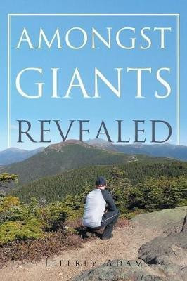 Amongst Giants Revealed(English, Paperback, Adam Jeffrey)