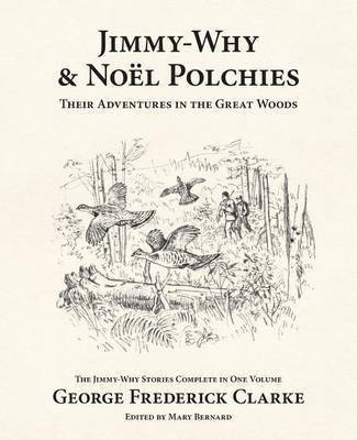 Jimmy-Why and Noel Polchies(English, Paperback, Clarke George Frederick)