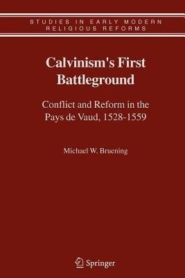 Calvinism's First Battleground(English, Paperback, Bruening Michael W.)
