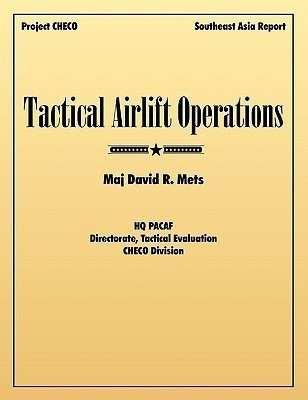 Tactical Airlift Operations(English, Paperback, Mets David R.)