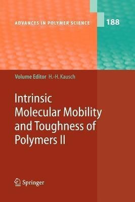 Intrinsic Molecular Mobility and Toughness of Polymers II(English, Paperback, unknown)