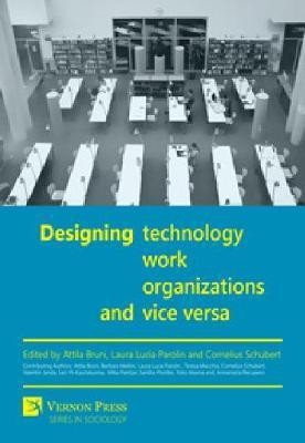 Designing Technology, Work, Organizations and Vice Versa(English, Paperback, unknown)