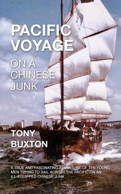 Pacific voyage on a Chinese junk(English, Paperback, Buxton Tony)