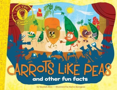 Did You Know: Carrots Like Peas: and other fun facts(English, Paperback, Eliot Hannah)