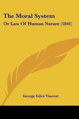 The Moral System(English, Paperback, Vincent George Giles)