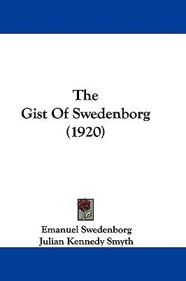 The Gist Of Swedenborg (1920)(English, Paperback, Swedenborg Emanuel)