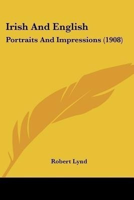 Irish And English(English, Paperback, Lynd Robert)
