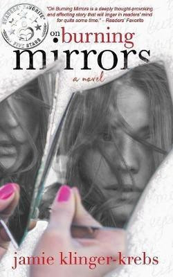 On Burning Mirrors(English, Paperback, Klinger-Krebs Jamie)