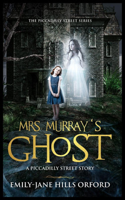 Mrs. Murray's Ghost(English, Paperback, Hills Orford Emily-Jane)