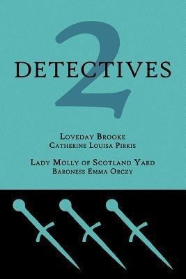 2 Detectives(English, Paperback, Pirkis Catherine Louisa Baroness)