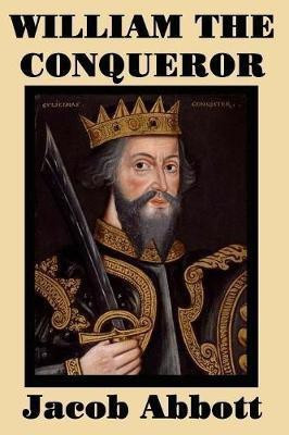 William the Conqueror(English, Paperback, Abbott Jacob)