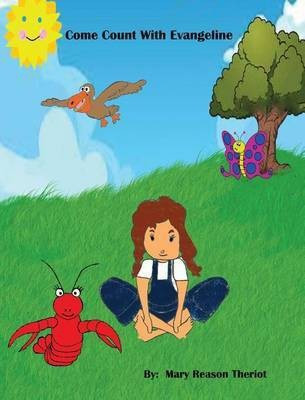 Come Count with Evangeline(English, Hardcover, Theriot Mary Reason)