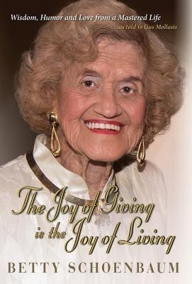 The Joy of Giving is the Joy of Living(English, Hardcover, Schoenbaum Betty)