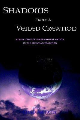 Shadows from a Veiled Creation(English, Paperback, unknown)