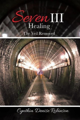 Seven III-Healing(English, Paperback, Robinson Cynthia Denise)