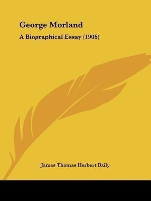 George Morland(English, Paperback, Baily James Thomas Herbert)