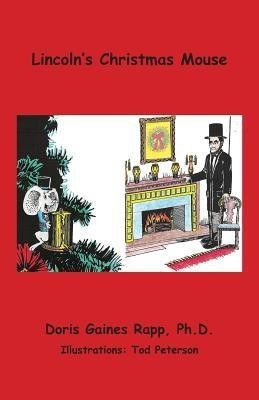 Lincoln's Chistmas Mouse(English, Paperback, Rapp Doris Gaines)